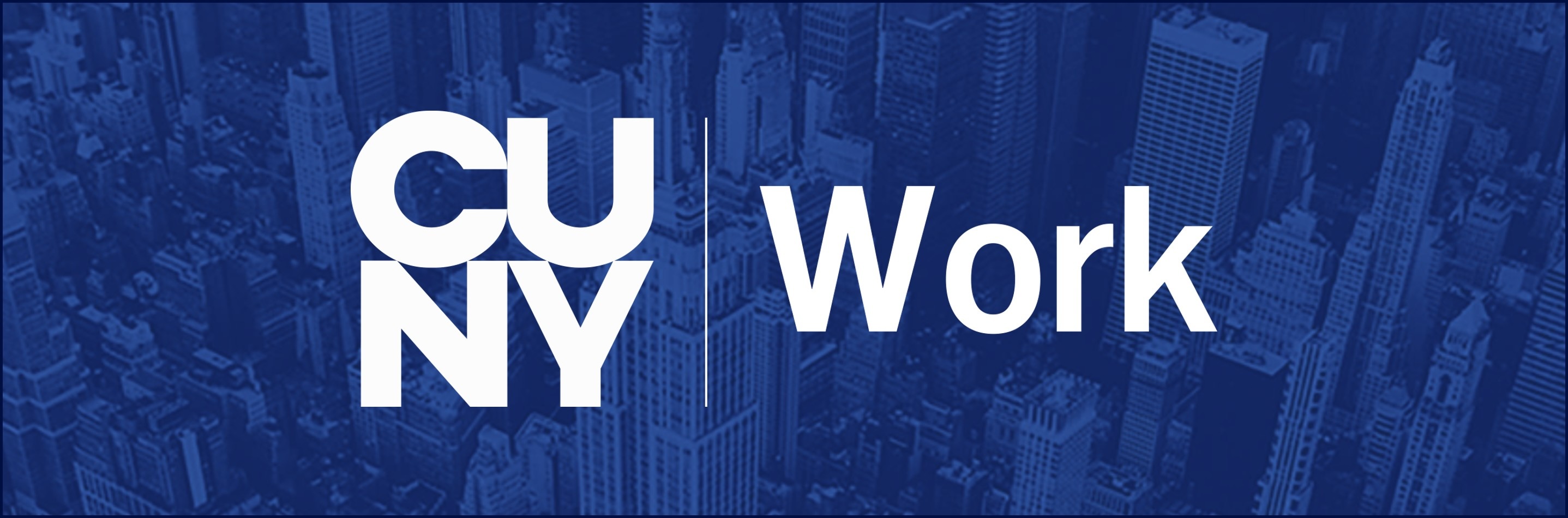 CUNY Work logo over a blue-toned photo of New York City skyscrapers