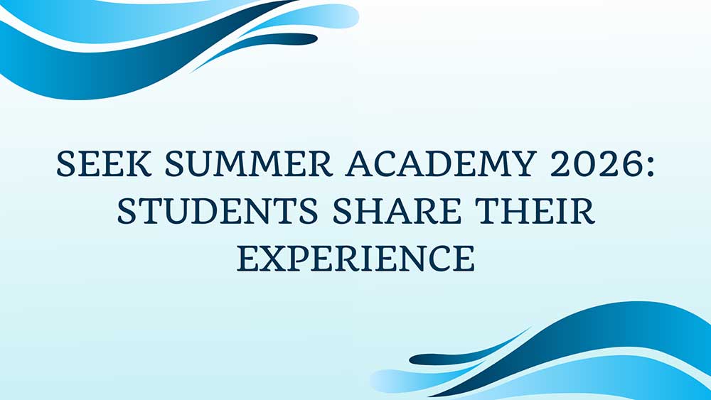 Banner of SEEK Summer Academy 2026: Students Share Their Experience
